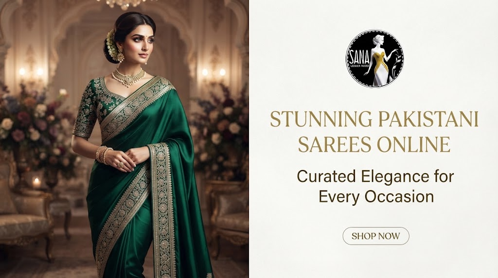 Pakistani sarees online collection - Sana Fashion Studio